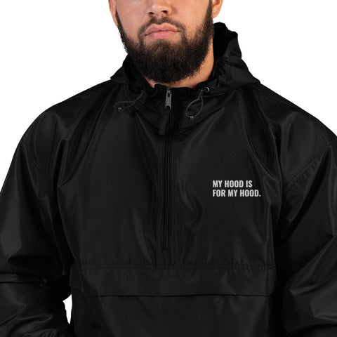 MY HOOD IS FOR MY HOOD - Embroidered Champion Packable Jacket (MULTIPLE COLORS)