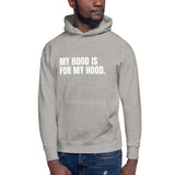 My Hood is for My Hood - Unisex Hoodie
