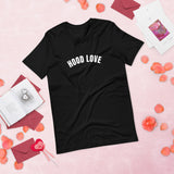 HOOD LOVE - Short-Sleeve Unisex T-Shirt